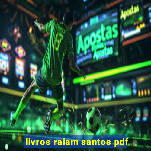 livros raiam santos pdf